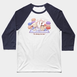 "It's always tea time." Baseball T-Shirt